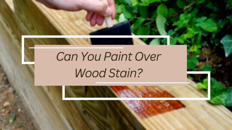 Painting Over Wood Stain